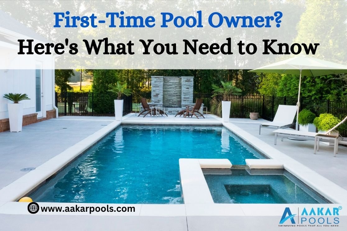 First-Time Pool Owner? Here's What You Need to Know